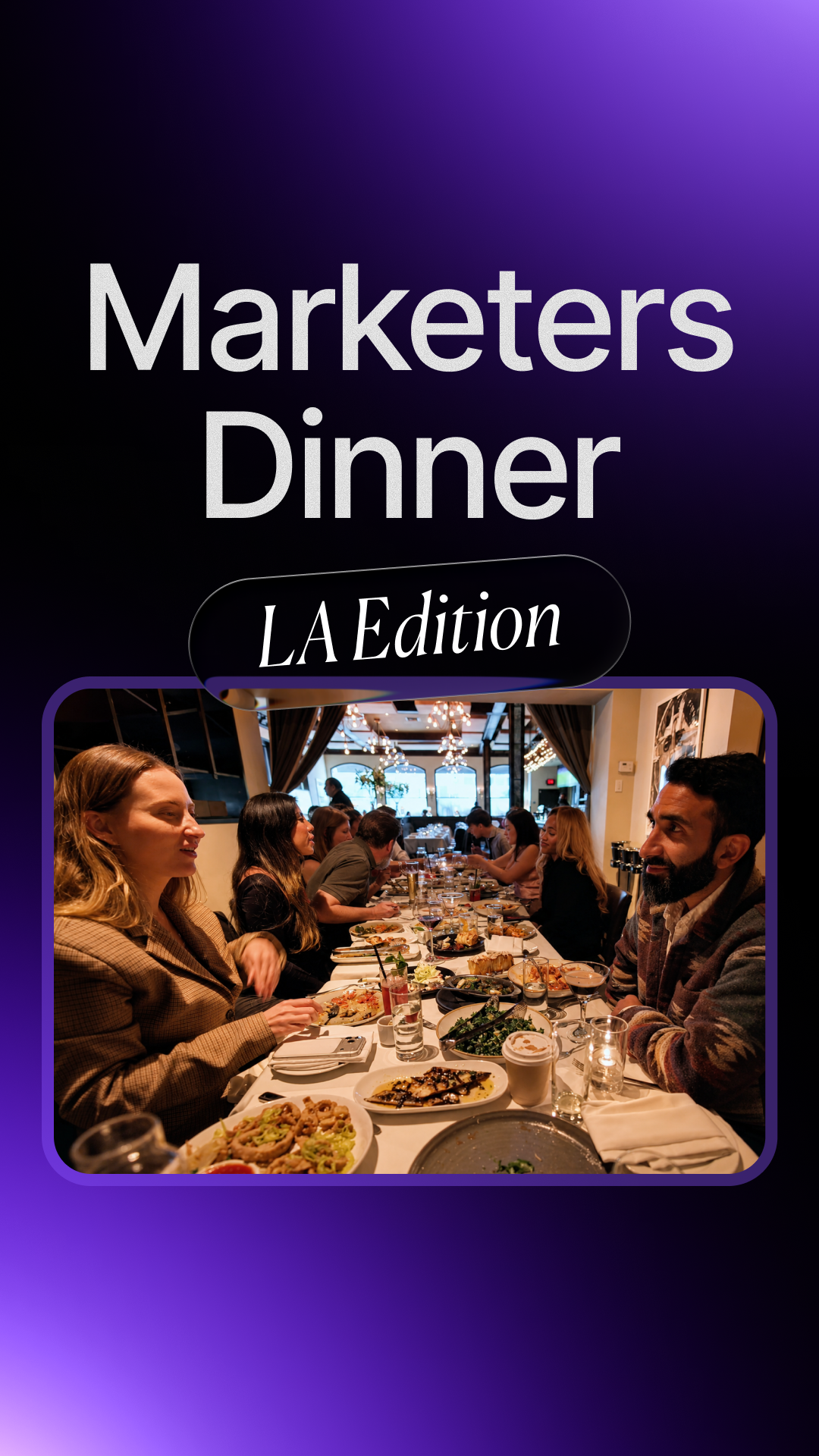 Marketers Dinner LA Edition: operators talking shop around a long table
